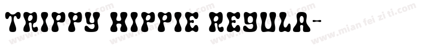 Trippy Hippie Regula字体转换